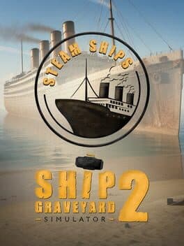 Ship Graveyard Simulator 2: Steam Ships cover
