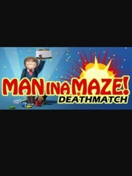 Man in a Maze: Deathmatch cover