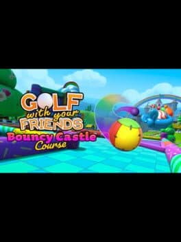 Golf With Your Friends: Bouncy Castle Course cover
