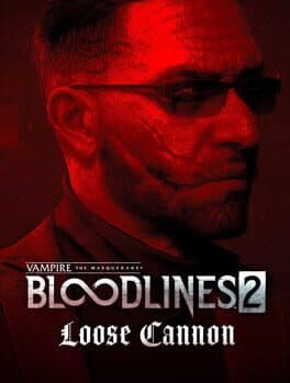 Vampire: The Masquerade - Bloodlines 2 - Loose Cannon cover