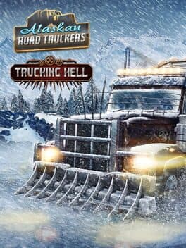 Alaskan Road Truckers: Trucking Hell cover