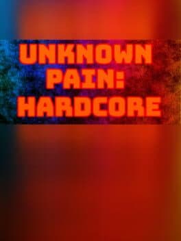 Unknown Pain: Hardcore cover