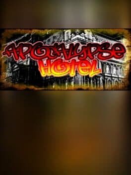 Apocalypse Hotel: The Post-Apocalyptic Hotel Simulator! cover