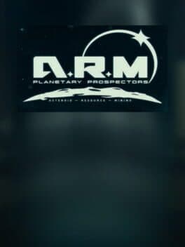 ARM: Planetary Prospectors Asteroid Resource Mining cover