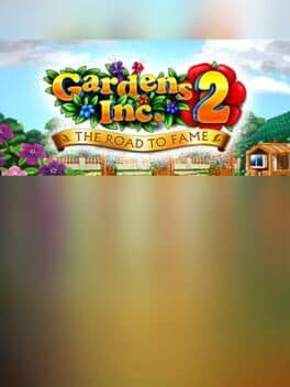 Gardens Inc. 2: The Road to Fame cover