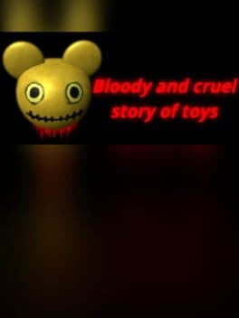 Bloody and Cruel Story of Toys cover