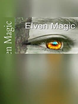Elven Magic: The Witch, The Elf & The Fairy cover