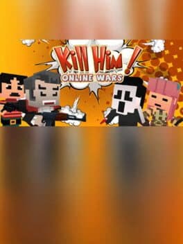 Kill Him! Online Wars cover