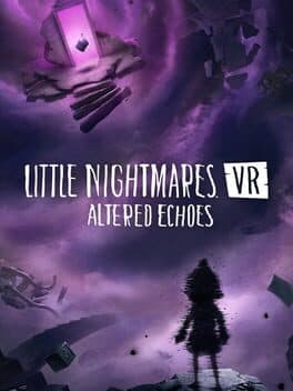 Little Nightmares VR: Altered Echoes cover