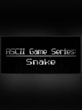 ASCII Game Series: Snake cover