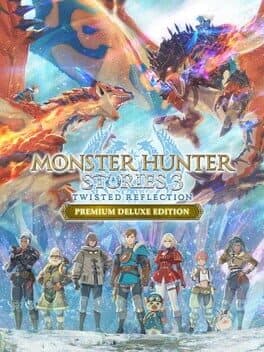 Monster Hunter Stories 3: Twisted Reflection - Premium Deluxe Edition cover