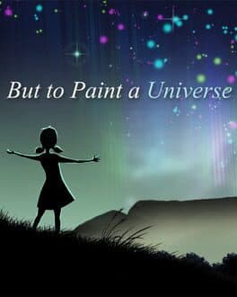 But to Paint a Universe cover