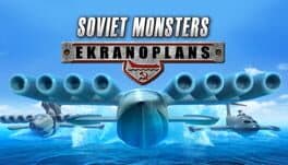 Soviet Monsters: Ekranoplans cover