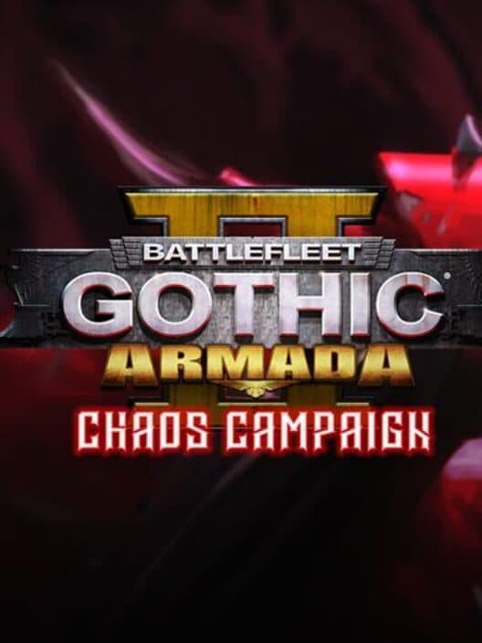 Battlefleet Gothic: Armada 2 - Chaos Campaign Expansion cover