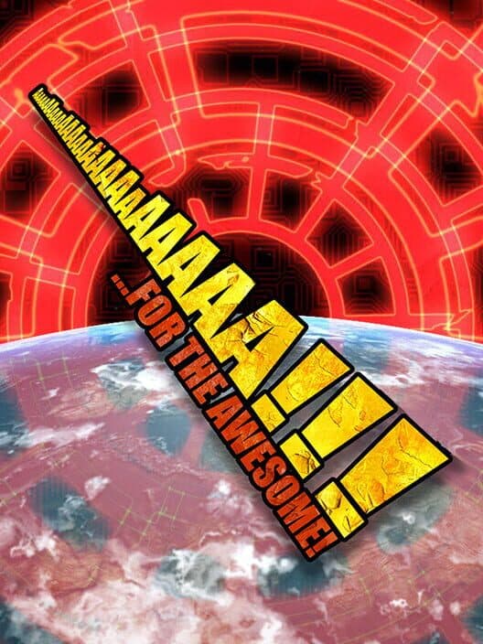 AaaaaAAaaaAAAaaAAAAaAAAAA!!!: For the Awesome cover