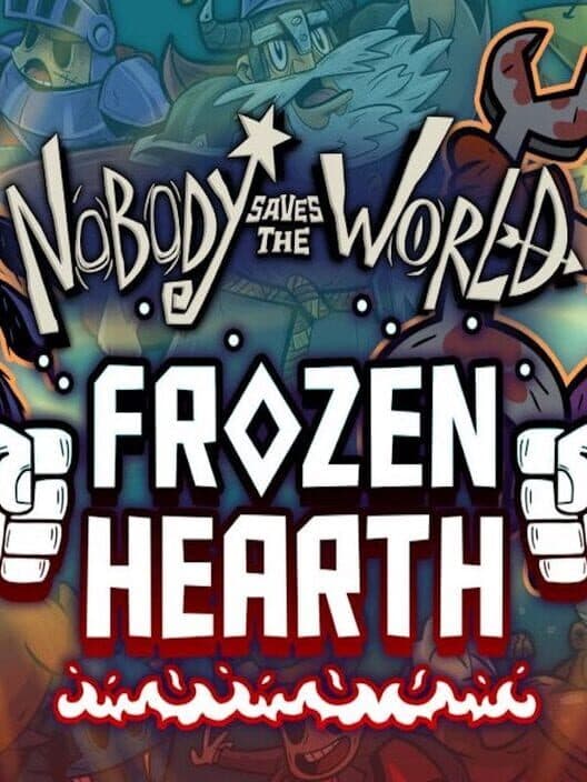 Nobody Saves the World: Frozen Hearth cover