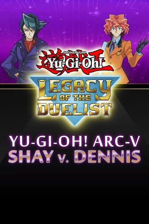 Yu-Gi-Oh! Legacy of the Duelist: Arc-V - Shay vs Dennis cover