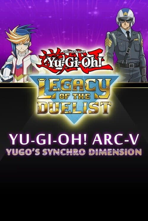 Yu-Gi-Oh! Legacy of the Duelist: Arc-V - Yugo’s Synchro Dimension cover