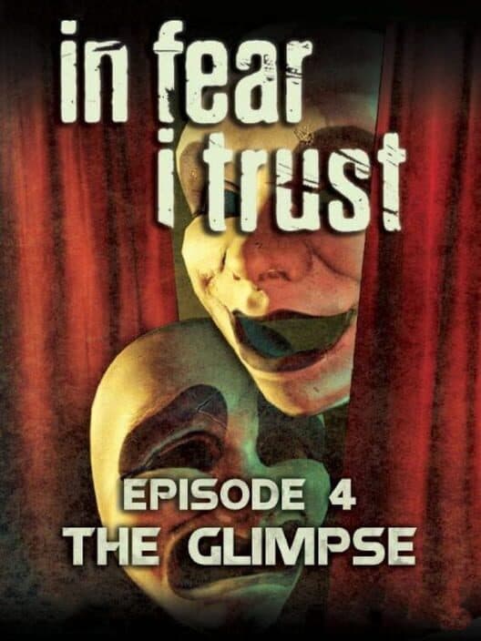 In Fear I Trust: Episode 4 - The Glimpse cover