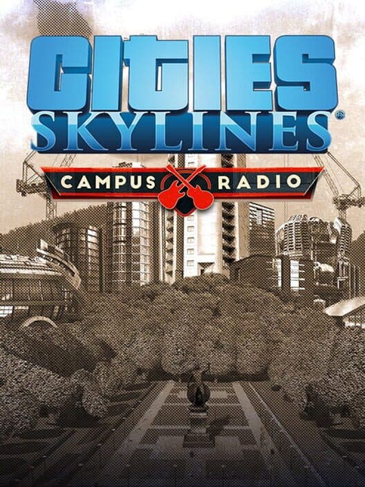 Cities: Skylines - Campus Radio cover