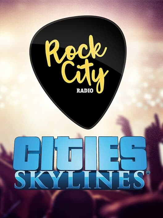 Cities: Skylines - Rock City Radio cover