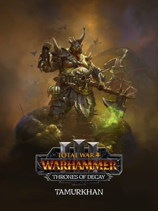 Total War: Warhammer III - Thrones of Decay: Tamurkhan cover