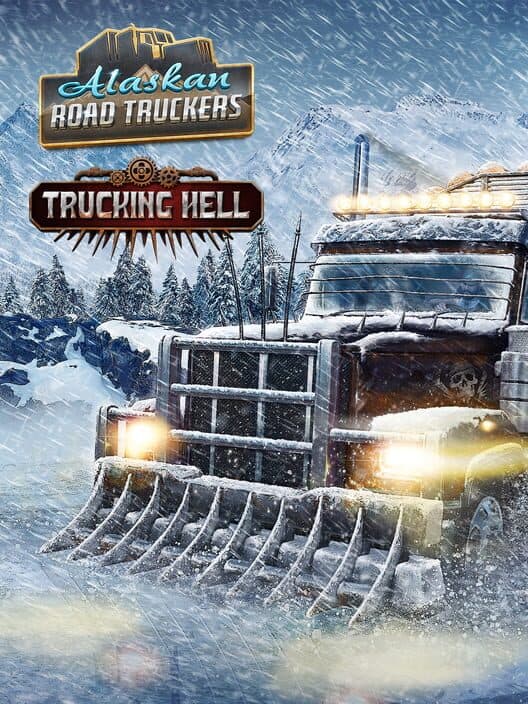 Alaskan Road Truckers: Trucking Hell cover